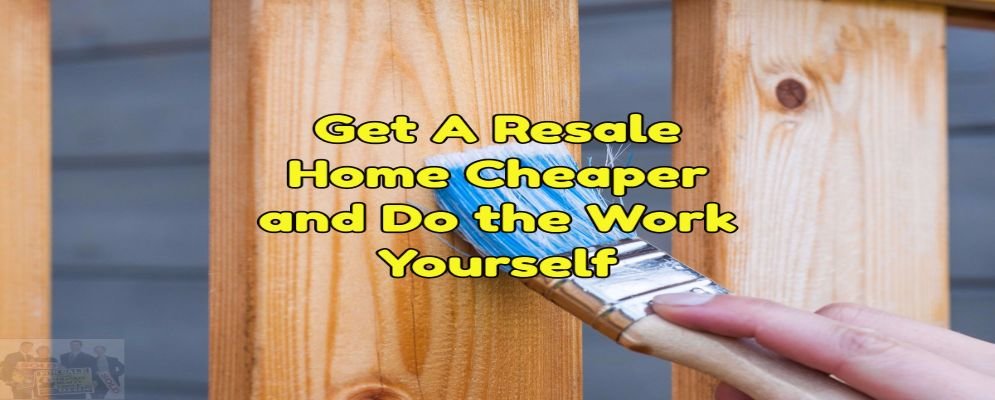 get a fixer upper at a better price
